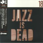 Jazz Is Dead 18 (Japanese Edition) (B-STOCK)