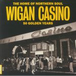 The Home Of Northern Soul: Wigan Casino 50 Golden Years