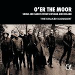 O'er The Moor: Songs & Dances From Scotland & Ireland