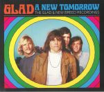 A New Tomorrow: The Glad & New Breed Recordings (Deluxe Edition)