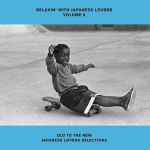 Relaxin' With Japanese Lovers Volume 8 Old To The New Japanese Lovers Selections