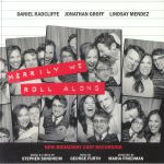 Merrily We Roll Along: New Broadway Cast Recording