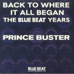 Back To Where It All Began: The Blue Beat Years (remastered)