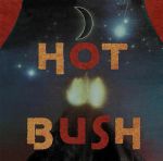 Hot Bush