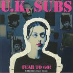 Fear To Go! Rarities 1988-2000