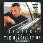 Brings You The Blackalation: The World Is Yours (reissue)