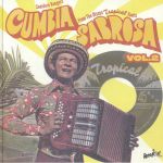 Cumbia Sabrosa Vol 2: Sonidero Bangers From The Discos Tropical Vaults