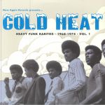 Cold Heat: Heavy Funk Rarities 1968-1974 Vol 1 (reissue)