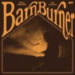 Barn Burner: Live At Levons