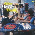 Give Me The Funk!: The Best Funky Flavored Music Vol 6 (reissue)
