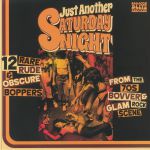 Just Another Saturday Night: 12 Rare Rude & Obscure Boppers From The 70s Bovver & Glam Rock Scene