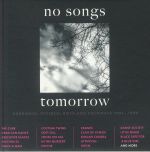 No Songs Tomorrow: Darkwave Ethereal Rock & Coldwave 1981-1990