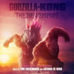 Godzilla vs Kong: The New Empire (Soundtrack) (Deluxe Edition)