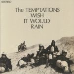 Wish It Would Rain (reissue)