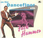 On The Dance Floor With Jack Hammer