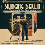 Swinging Berlin: Tanzmusik Der 30er Jahre
