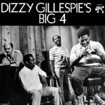 Dizzy Gillespie's Big 4 (reissue)