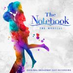 The Notebook: Original Broadway Cast Recording