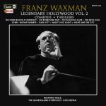 Legendary Hollywood: Franz Waxman Vol 2 (Soundtrack)