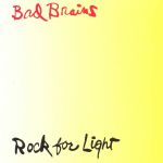Rock For Light (reissue)