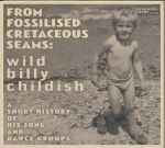 From Fossilised Cretaceous Seams: A Short History Of His Song & Dance Groups
