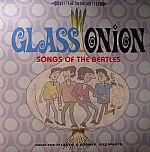 Glass Onion: Songs Of The Beatles 