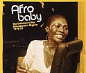 Afro Baby: The Evolution Of The Afro Sound In Nigeria 1970-79 (repress)