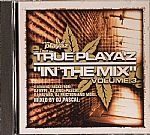 True Playaz: In The Mix Volume 3