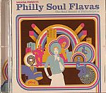 Philly Soul Flavas: The Soul Sound Of Philadelphia