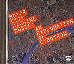 Motor City Machine Music: An Exploration Of Cybotron