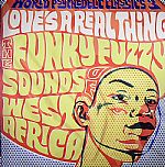 World Psychedelic Classics 3: Love's A Real Thing. The Funky Fuzzy Sounds of West Africa