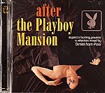 After The Playboy Mansion: A Selection Mixed By Dimitri From Paris