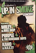 Amsterdam's Up In Smoke Concert (feat Wiley, Roll Deep, Purple & The Renegade Boys, Kano & NASTY)