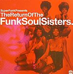 The Return Of The Funk Soul Sisters