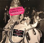 Deep Disco Culture Vol 1: Underground Disco Rarities & Future Club Classics