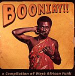 Booniyay!! A Compilation Of West African Funk