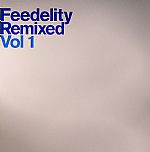 Feedelity Remixed Vol 1