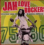 Jah Love Rockers 75-80: Revolutionary Sounds From The Rockers & Steppers Era