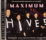 Maximum Hives: The Unauthorised Biography Of The Hives