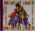 The Best Of Musical Youth: Maximum Volume