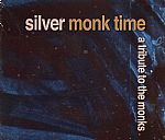 Silver Monk Time: A Tribute To The Monks