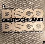 Disco Deutschland Disco: Disco Funk & Philly Anthems From Germany 1975-1980