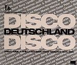 Disco Deutschland Disco: Disco Funk & Philly Anthems From Germany 1975-1980