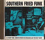 Southern Fried Funk: 22 Funky Soul Grooves From New Orleans & The Deep South