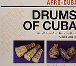 Drums Of Cuba - Afro-Cuban Music From The Roots
