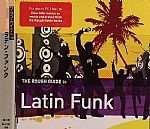 The Rough Guide To Latin Funk