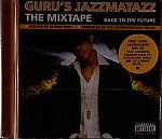 Guru's Jazzmatazz: The Mixtape - Back To The Future