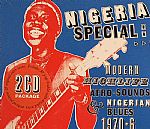 Nigeria Special: Modern Highlife Afro Sounds & Nigerian Blues 1970-76