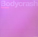 Bodycrash (remixes)