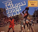 The American Boogie Down: America's Lost Disco Funk & Boogie